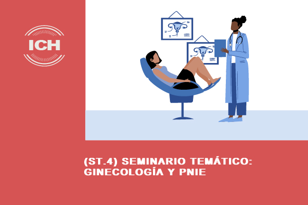 GINECOLOGÍA Y PNIE Seminario Temático: GINECOLOGÍA Y PNIE (ST.4)